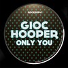 GIOC、Hooper - Only You (Original Mix)