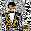 Trarius、Maroy - Lying 2 Myself (Original Mix)