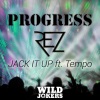 REZ、Progress、tempo - Jack It Up (Original Mix)