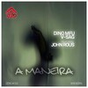 Dino MFU、V-Sag、John Rous - A Maneira