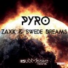 Zaxx、Swede Dreams - Pyro (Original Mix)
