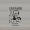 野兽Monster、Superhero - 这里没有你的份