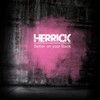 Herrick - Better On Your Back (Original Mix)