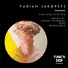 Fabian Jakopetz - Acid Never Gets Old (Original Mix)