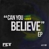 Robert Furrier - Can You Believe (Original Mix)