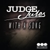 Judge Jules《With A Song (Original Mix)》[MP3/LRC]