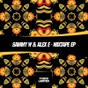 Sammy W & Alex E、Sammy W、Alex E《Mixtape (Original Mix)》[MP3/LRC]