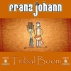 Franz Johann - Tribal Boom (Original Mix)
