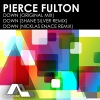 Pierce Fulton《Down (Original Mix)》[MP3/LRC]