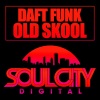 Daft Funk - Old Skool (Original Mix)