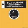 Fox Murder - Smooth Spirit (Original Mix)