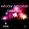 Kalvin Deccaud - Little Boy (Original Mix)