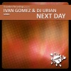 Ivan Gomez、DJ Urian《Next Day (Original Mix)》[MP3/LRC]