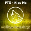 PTX - Kiss Me (Original Mix)