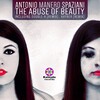 Antonio Manero Spaziani - The Abuse Of Beauty (Original Mix)