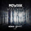 Mowiak - Wood Wave (Original Mix)