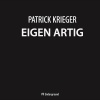 Patrick Krieger - Eigen Artig (Original Mix)