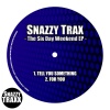 Snazzy Trax - Tell You Something (Original Mix)