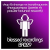 Tranz-Linquants、Chop & Change - Chogwompa (Jamie R's Power Bounce Rework)