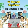 DJ MAXWELL、Paps'n'Skar - Happy to Be (Because I'm Free) (Radio Edit)