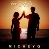 malibu、Micheyq - You Get Me