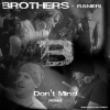 Brothers、Ranieri《Don't Mind》[MP3/LRC]