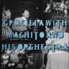 Graciela、Machito & His Orchestra - La Bochinchera