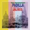 Las Hermanas Padilla - Ay Jalisco No Te Rajes