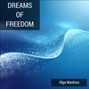 Olga Maslova - Dreams of Freedom
