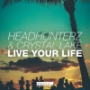 Headhunterz、Crystal Lake - Live Your Life