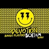 Boehm、Bingo Players - Devotion (Boehm Remix)