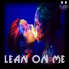 6ig angu5《Lean on Me》[MP3/LRC]