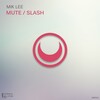 Mik Lee - Mute (Original Mix)