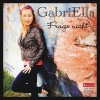 Gabriella - Frage nicht