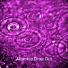 Atomico《Drop Out》[MP3/LRC]