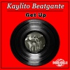 Kaylito Beatgante - Get Up (Original Mix)