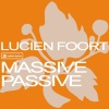 Lucien Foort - Massive Passive (Extended Version)
