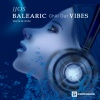 Jjos - Balearic Chill out Vibes Session: Show Me the Way / All I Need / Dreamer 0.2 / Paradise / Show Me Love / Let It Go / Around Control / Open Your Heart / Leave It All Behind / Another Day / Good Times,