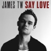 James TW《Say Love》[MP3/LRC]