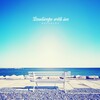 Relaxing - 바다가 있는 풍경