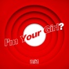 KHAN《I'm Your Girl ?》[MP3/LRC]