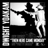 Dwight Yoakam《Then Here Came Monday》[MP3/LRC]