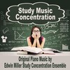 Edwin Miller - Study Music Concentration