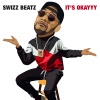 Swizz Beatz - It's Okayyy (Clean)