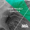 Carlos A、Ugur Project - Tipex (Original Mix)