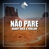 Danny Kolk、Furlani - Nao Pare (Original Mix)