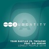 Team Bastian、Two&One、Sir Adrian - Lonely People 2014 (Original Mix)