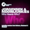 jorgensen、RiddimJunkies《Who Needs Who? (Original Mix)》[MP3/LRC]