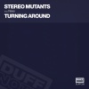 Stereo Mutants、Neve - Turning Around (Original Mix)