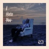 Marz23 - I Hate You